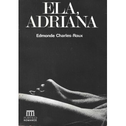 Ela, Adriana - Edmonde...