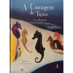 A Coragem de Tição - Luís...