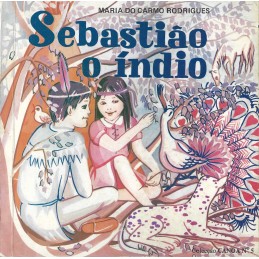 Sebastião, o Índio: Novela...