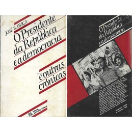 O Presidente da República e...