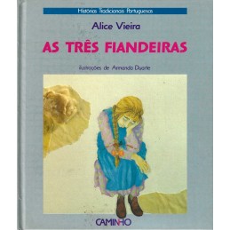 As Três Fiandeiras - Alice...