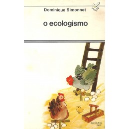 O Ecologismo - Dominique...