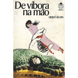 De Víbora na Mão - Hervé Bazin